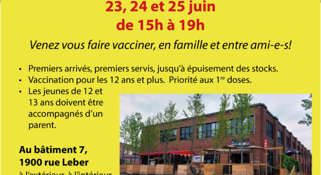 Vaccination COVID sans rendez-vous le 23, 24 et 25 juin au Bâtiment 7